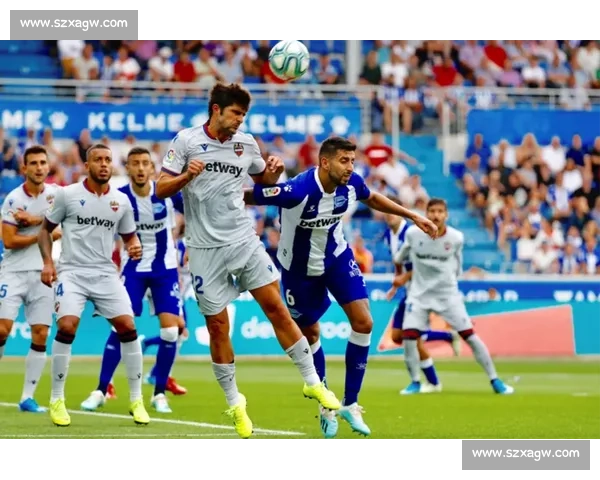 莱万特对阵韦斯卡西甲保级关键战前瞻与胜负走势分析球队状态与战术博弈